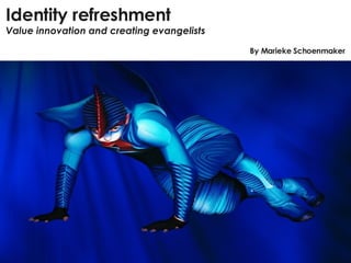 Identity Refreshment