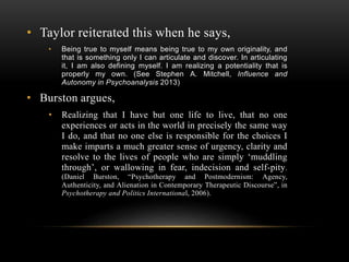 • Taylor reiterated this when he says,
• Being true to myself means being true to my own originality, and
that is somethin...
