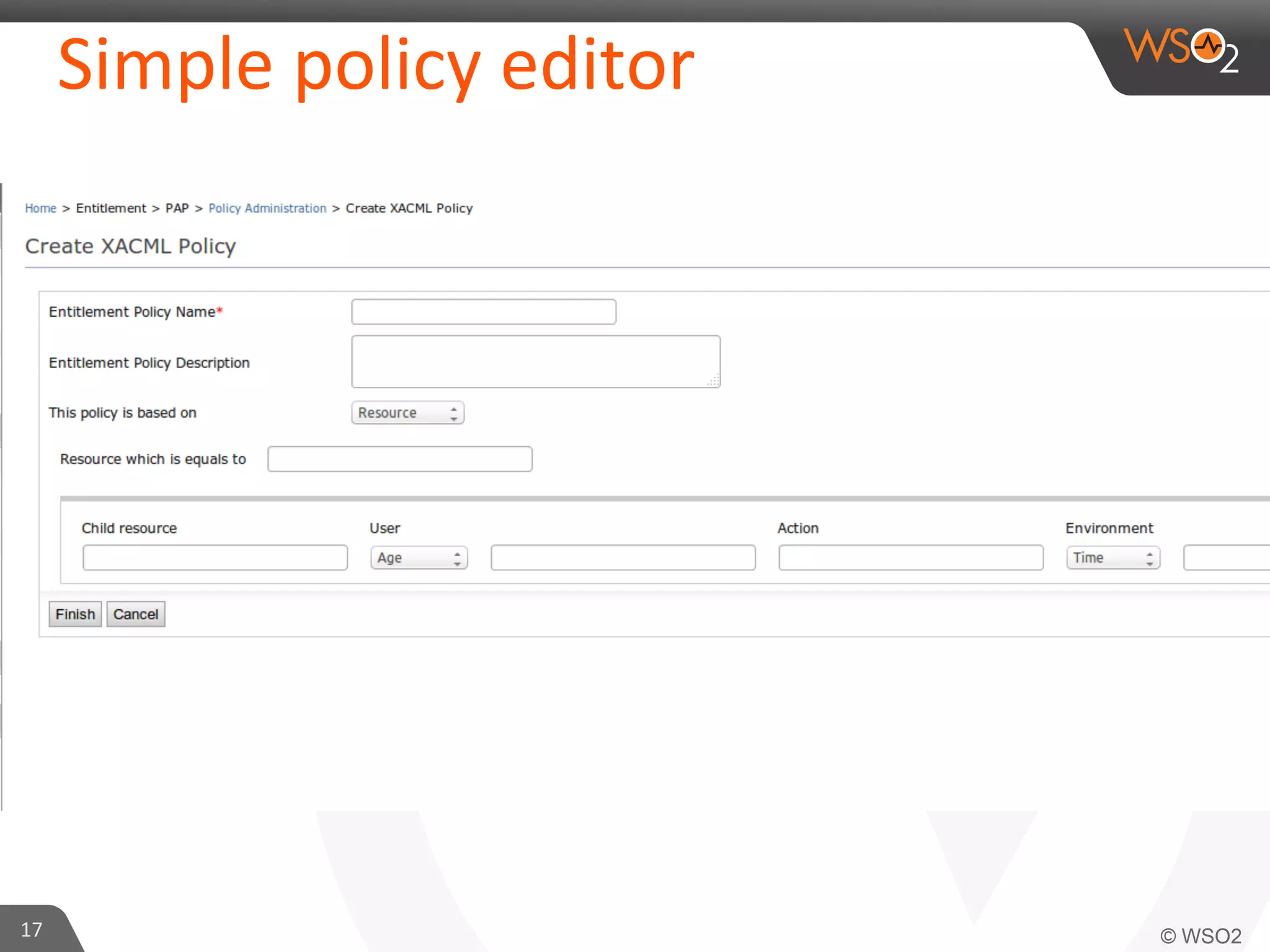 Simple	
  policy	
  editor	
  
17	
  
 