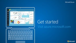 Get started
Visit azure.microsoft.com
 
