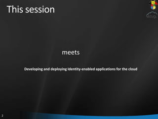 Developing and deploying Identity-enabled applications for the cloud