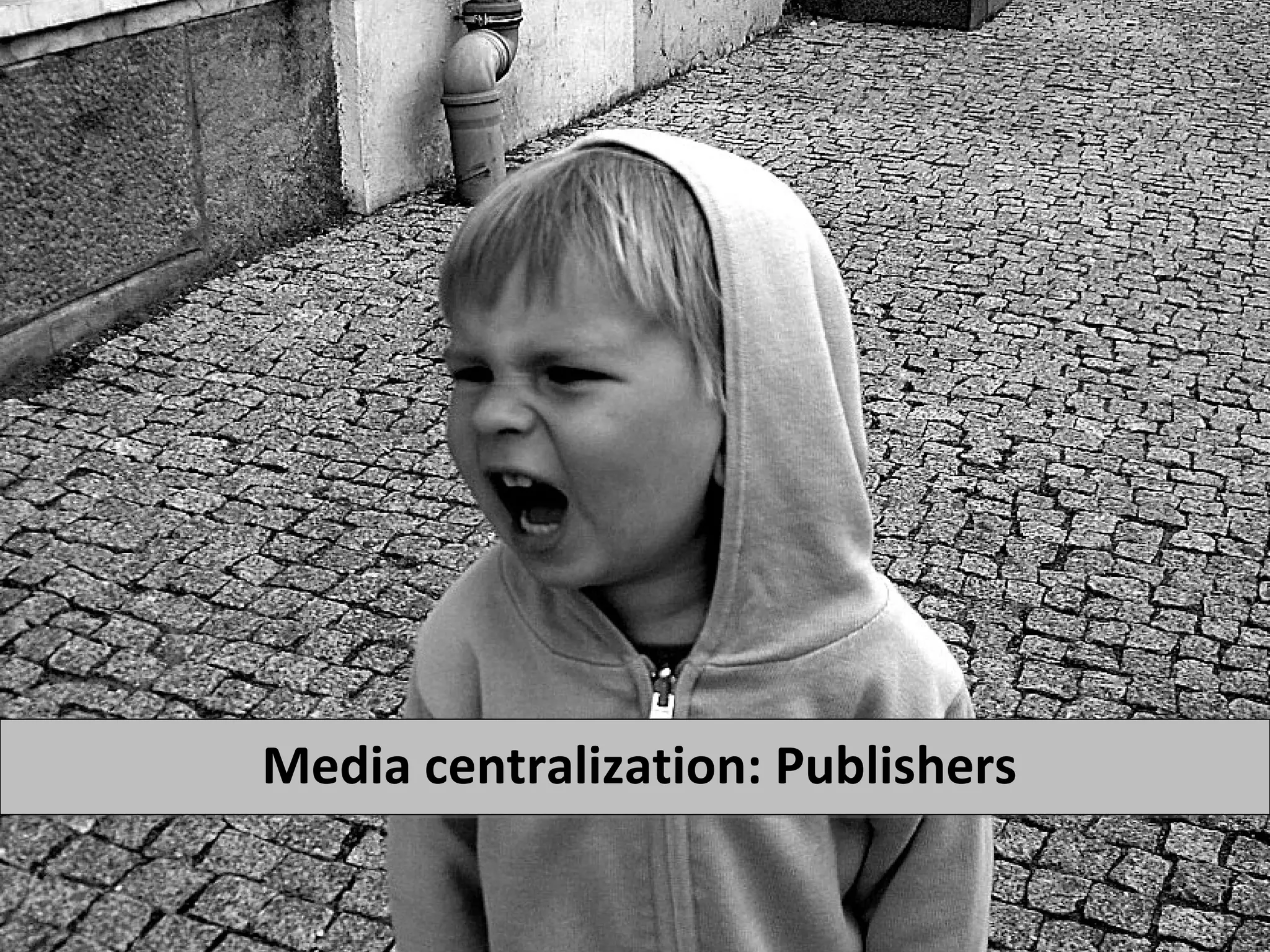 Media centralization: Publishers
 