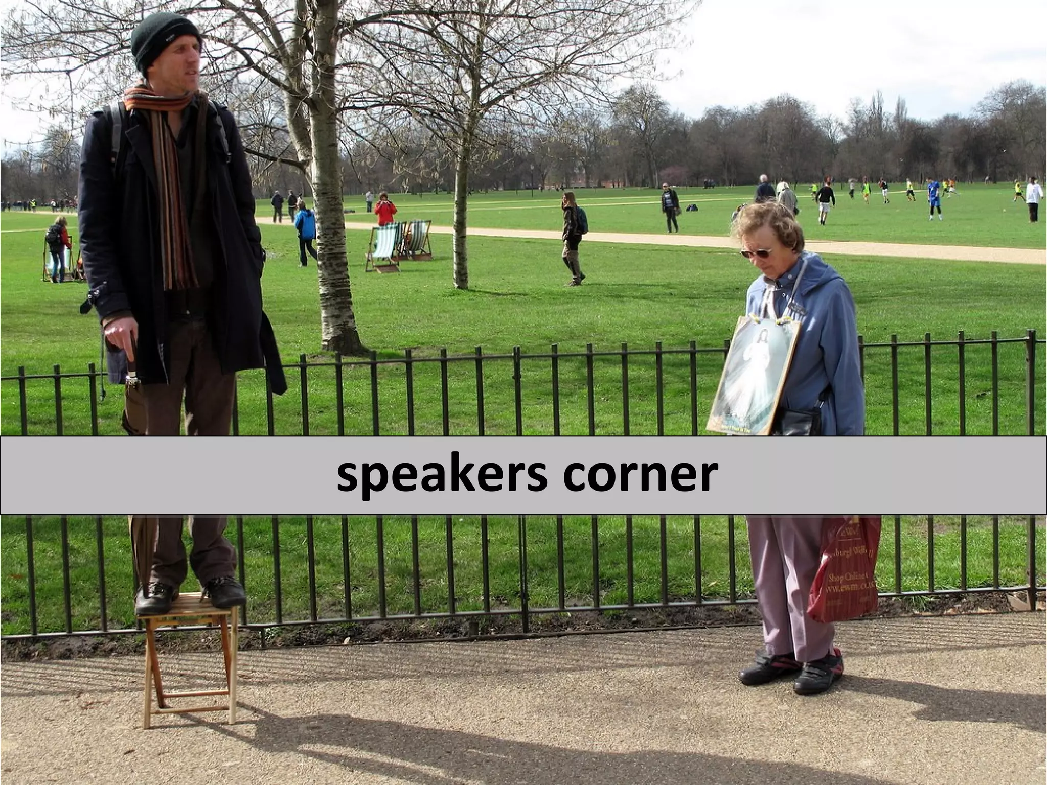 speakers corner
 