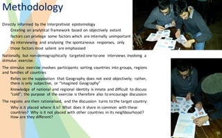 Methodology
Directly	informed	 by	the	Interpretivist epistemology
Creating	an	analytical	framework	 based	on	objectively	 ...