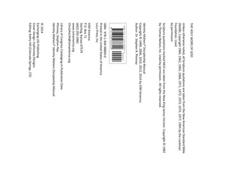 THE HOLY WORD OF GOD 
Unless otherwise noted, all Scripture quotations are taken from the New American Standard Bible (NASB), Copyright 1960, 1962, 1963, 1968, 1971, 1972, 1973, 1975, 1977, 1995 by the Lockman Foundation. Used 
by permission. 
Scripture quotations marked NKJV are taken from the New King James Version. Copyright © 1982 by Thomas Nelson, Inc. Used by permission. All rights reserved. 
Identity Matters® Discipleship Manual 
Copyright © 1999, 2006, 2010, 2013, 2014 by IOM America. 
Author: Dr. Stephen R. Phinney 
ISBN: 978-1-304-98869-0 
Printed in the United States of America 
LuLu Press, Inc. 
IOM America 
P.O. Box 71 
Sterling, Kansas 67579 
(602) 292-2982 
www.iomamerica.org 
ChristAsLife@iomamerica.org 
Library of Congress Cataloging-in-Publication Data 
Phinney, Stephen Ray 
Identity Matters® Identity Matters Discipleship Manual 
© 2014 
Exchanging Life Publishing 
Cover Design: Inphinnety Designs 
Editing: Kathy Hill (Colorado Springs, CO)  