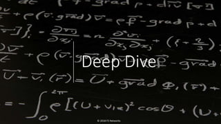 Deep Dive
© 2018 F5 Networks
 