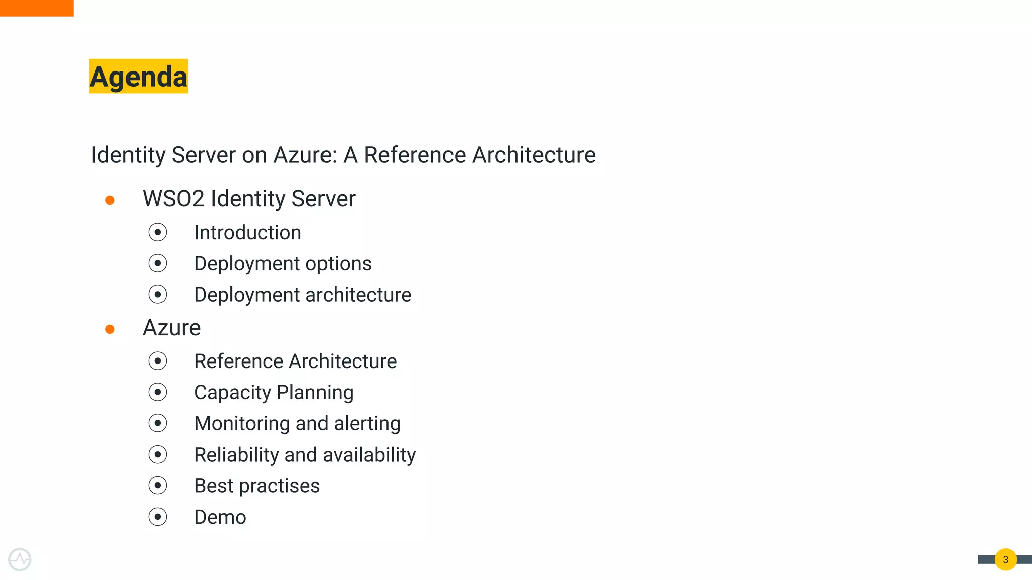 Identity Server on Azure: A Reference Architecture
● WSO2 Identity Server
⦿ Introduction
⦿ Deployment options
⦿ Deployment architecture
● Azure
⦿ Reference Architecture
⦿ Capacity Planning
⦿ Monitoring and alerting
⦿ Reliability and availability
⦿ Best practises
⦿ Demo
Agenda
3
 