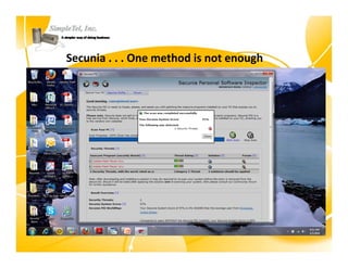 Secunia . . . One method is not enough
 