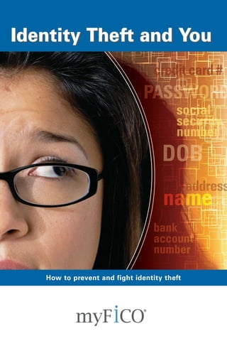 Identity Theft and You

How to prevent and fight identity theft

 