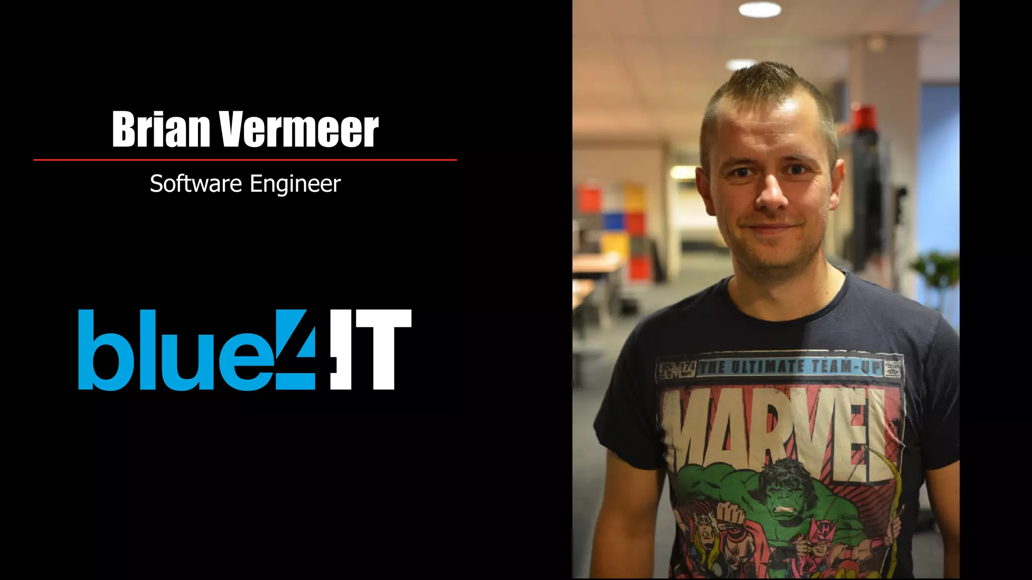 Brian Vermeer
Software Engineer
 