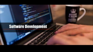 Software Development
 