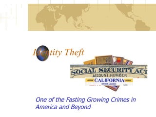 Identity Theft One of the Fasting Growing Crimes in America and Beyond 