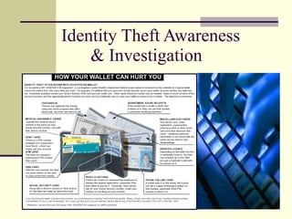 Identity Theft Awareness  & Investigation 