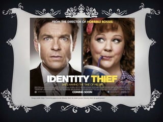 Image credit: http://www.heyuguys.co.uk/identity-thief-uk-trailer-poster/identity-thief-uk-quad-poster/
 