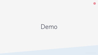 Demo
© 2019 TWILIO INC. ALL RIGHTS RESERVED.
 