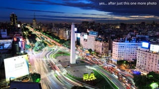 © 2018 Brian Campbell @__b_c
yes… after just this one more photo
 