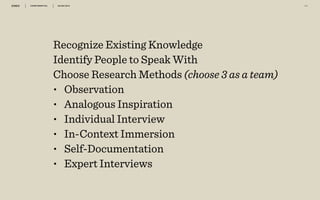 CONFIDENTIAL 30/06/2014 2 5
Recognize Existing Knowledge
Identify People to Speak With
Choose Research Methods (choose 3 as a team)
• Observation
• Analogous Inspiration
• Individual Interview
• In-Context Immersion
• Self-Documentation
• Expert Interviews
 