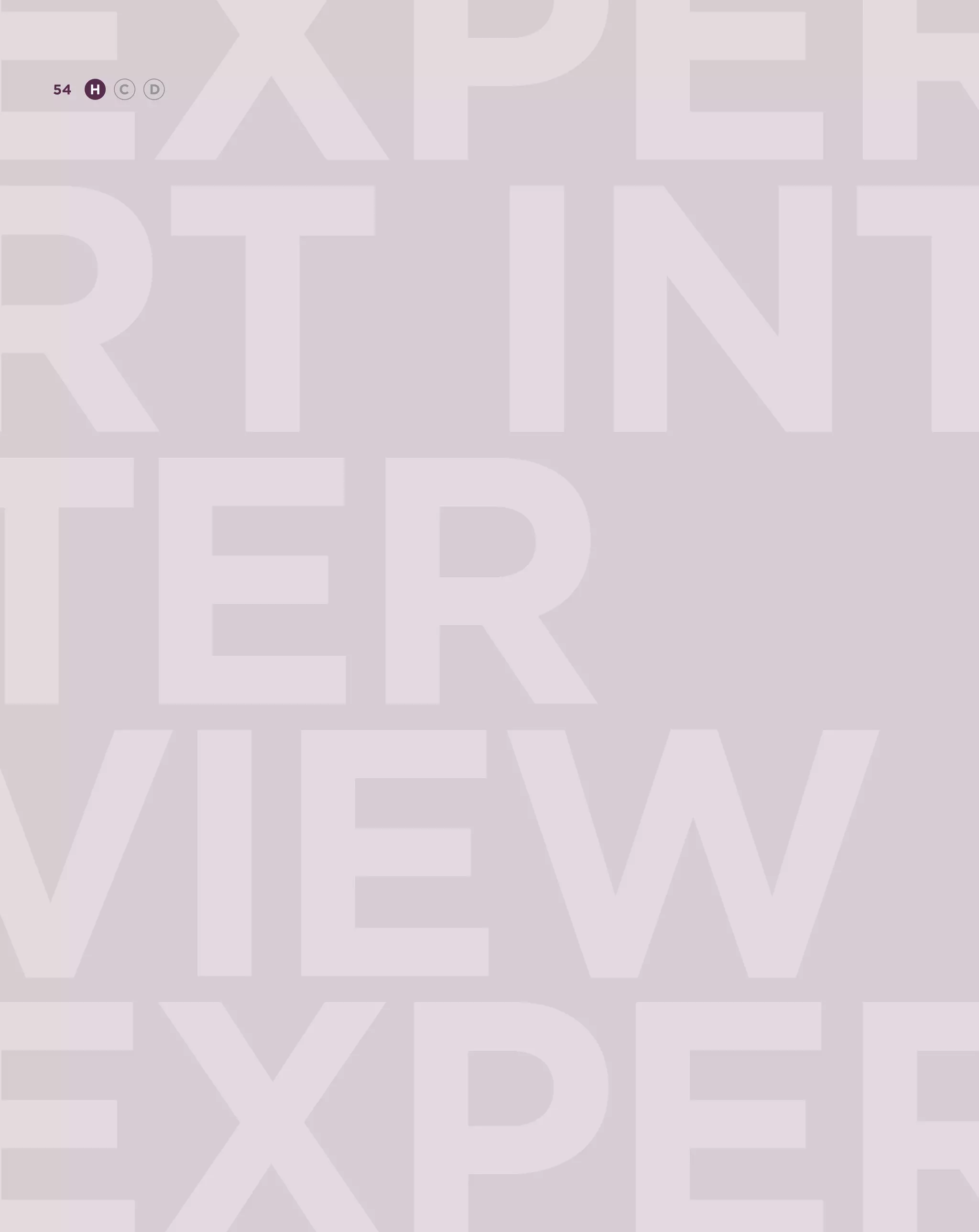 EXPER
54   H   C   D




RT INT
TER
VIEW
 