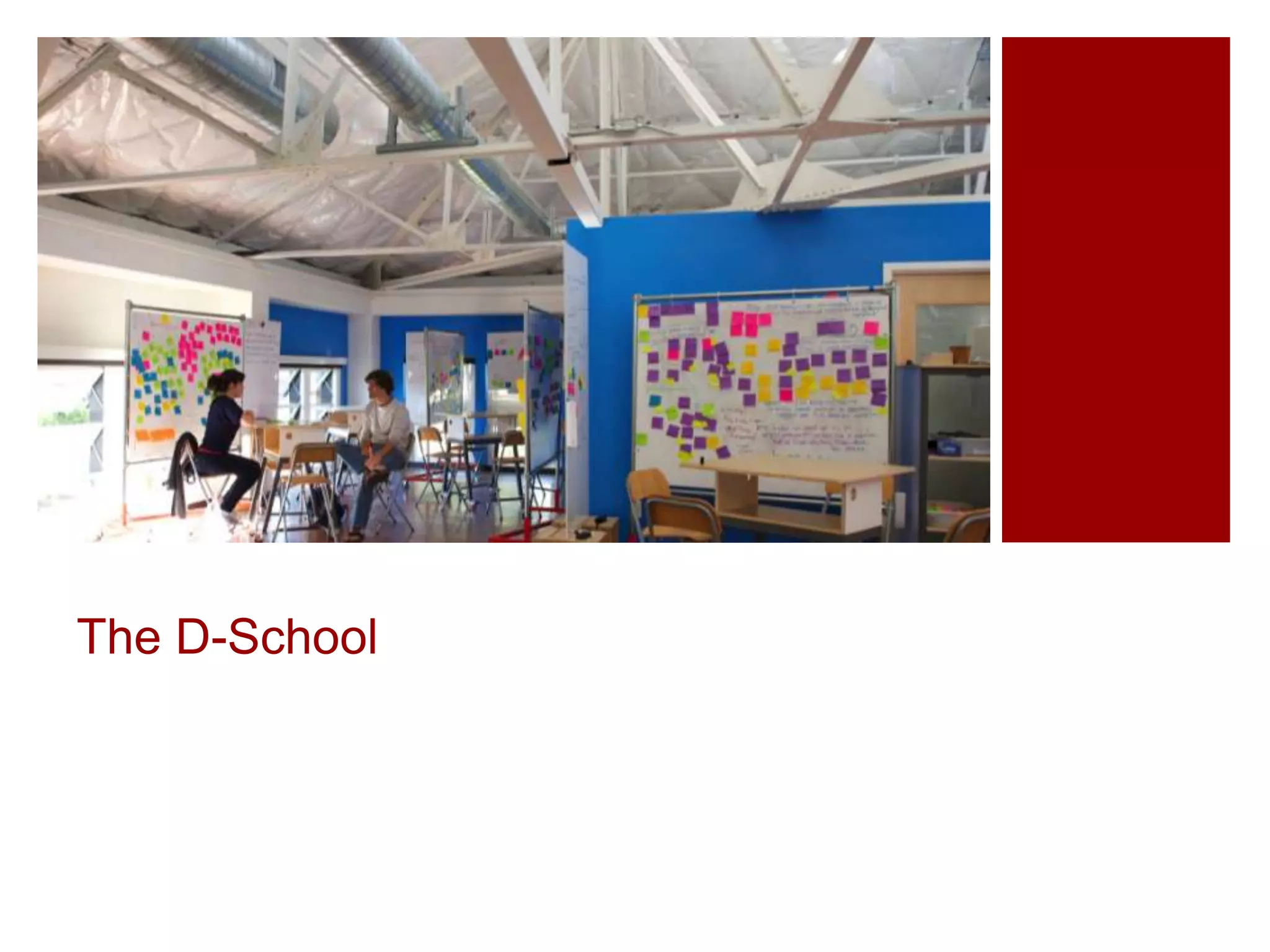 The D-School

 