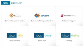 Eigenmarken
Content Management system Documents Management system Motivation Programs
SEO Consulting Mobile Apps Hosting
SEM Mobile Hosting
 