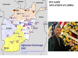 INVASIÓ
AFGANISTAN (2001)
 