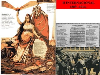 II INTERNACIONAL
1889 –1914.
Diferències respecte a la 1º AIT.
 