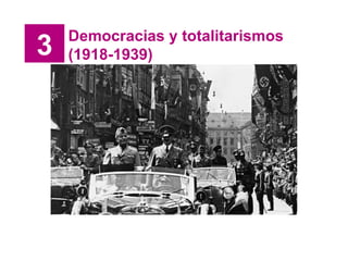 3 Democracias y totalitarismos (1918-1939) 