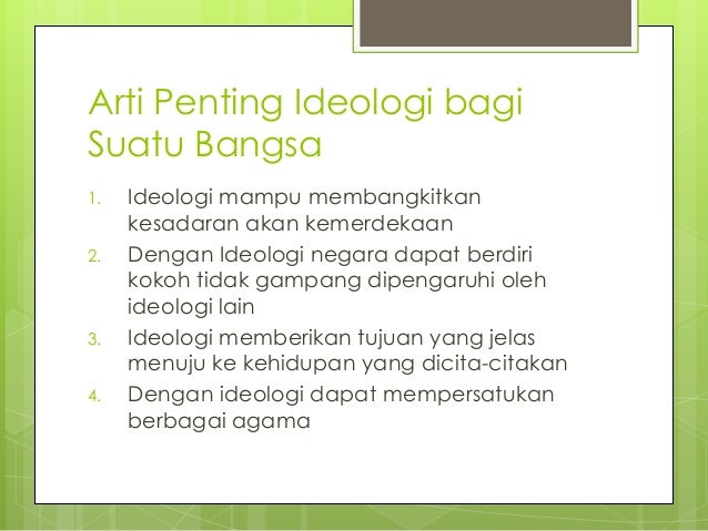 Arti Penting Ideologi Bagi Suatu Bangsa Yaitu Sebagai Guru Paud