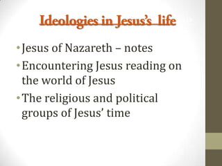T be
REMEMBERED
•Jesus of Nazareth – notes
•Encountering Jesus reading on
the world of Jesus
•The religious and political
groups of Jesus’ time
 