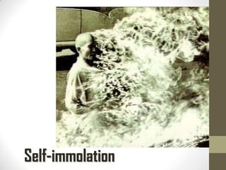 Self-immolation
 