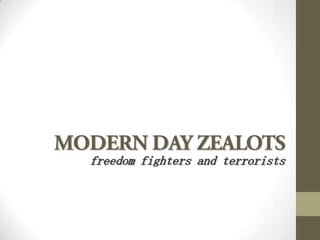 freedom fighters and terrorists
 