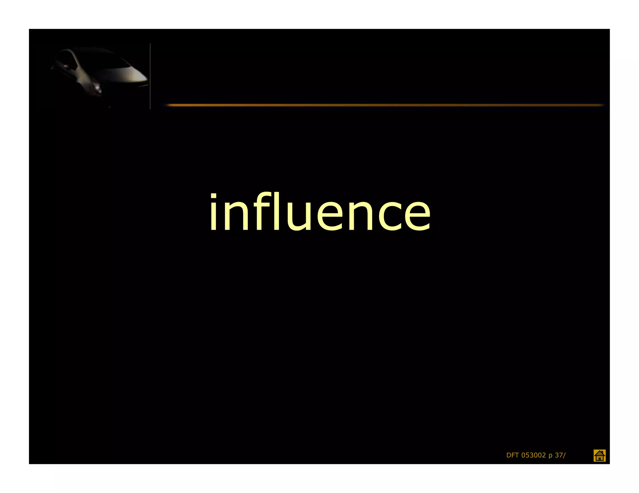influence



            DFT 053002 p 37/
 