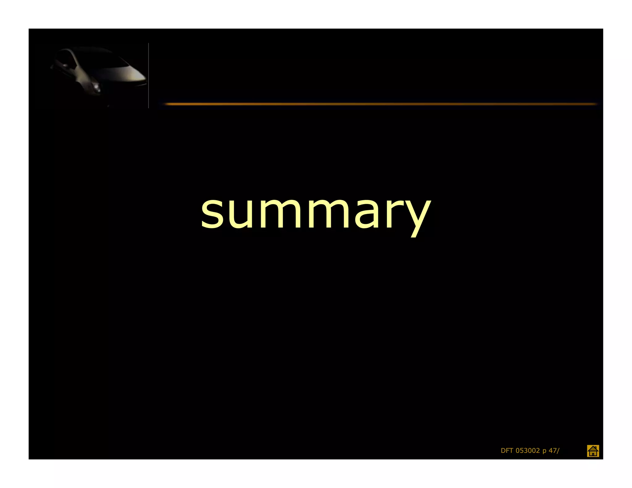 summary



          DFT 053002 p 47/
 