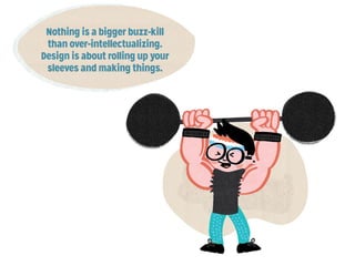 Watch the Little Book of
IDEO video series here.

 