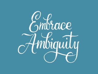 Get comfortable with
uncomfortable-ness.

 