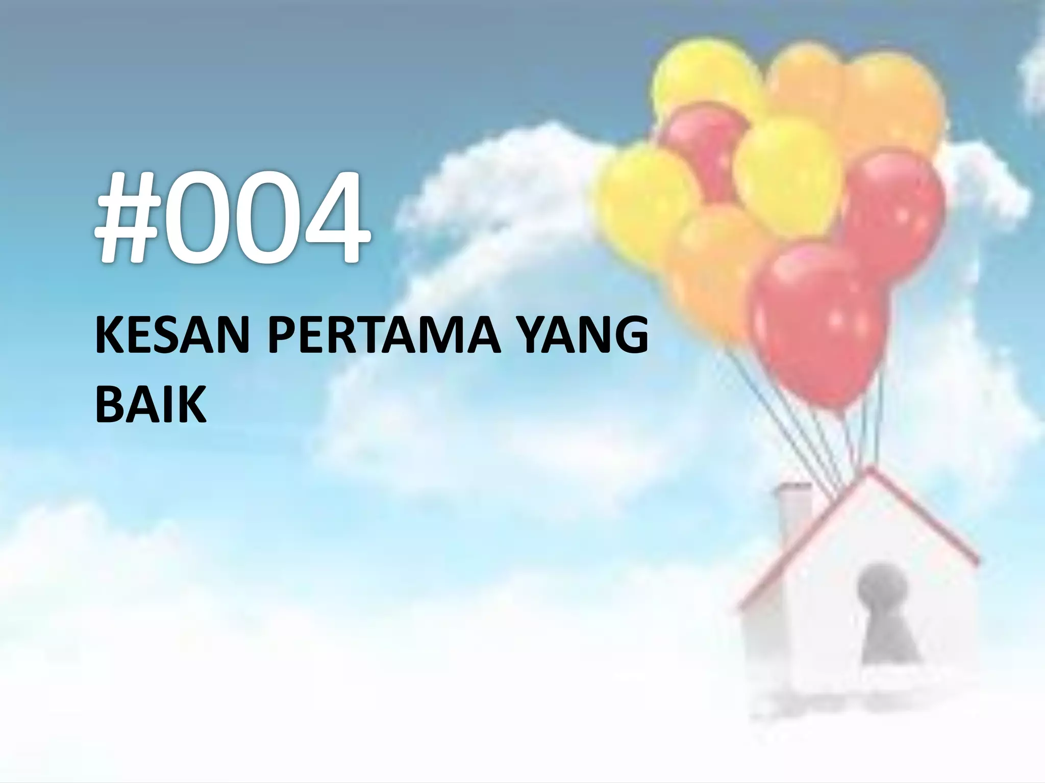 KESAN PERTAMA YANG
BAIK