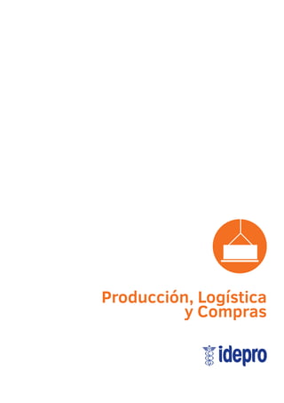 Producción, Logística 
y Compras 
 