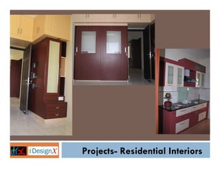 Projects- Residential Interiors
 