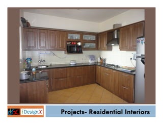 Projects- Residential Interiors
 