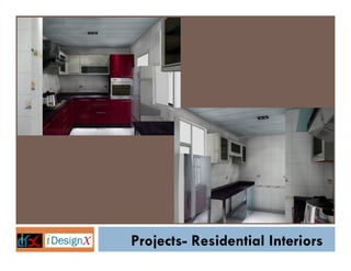 Projects- Residential Interiors
 