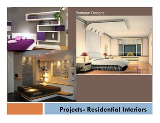 Bedroom Designs

Projects- Residential Interiors

 
