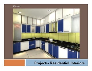 Kitchen

Projects- Residential Interiors

 