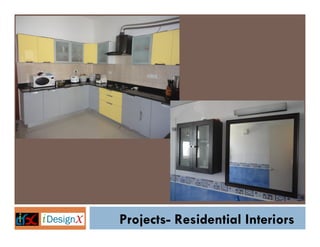 Projects- Residential Interiors

 