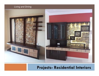 Living and Dining

Projects- Residential Interiors

 
