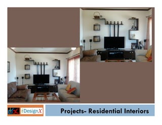 Projects- Residential Interiors

 