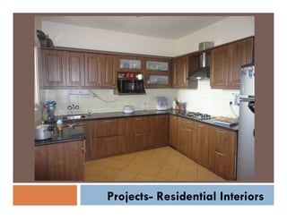 Projects- Residential Interiors

 