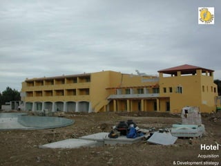 Hotel
           Acquisition
& Development strategy
 