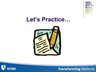 Let’s Practice…
89
 