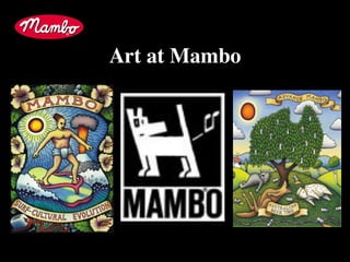 Art at Mambo
 