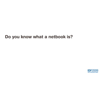 Do you know what a netbook is?
 